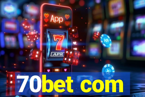 70bet com